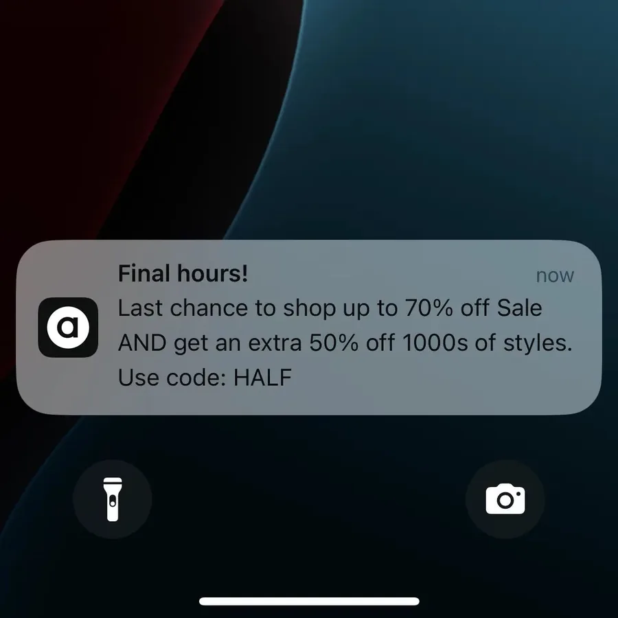 ASOS push notification: Final hours!. Last chance to shop up to 70% off Sale AND get an extra 50% off 1000s of styles. Use code: HALF