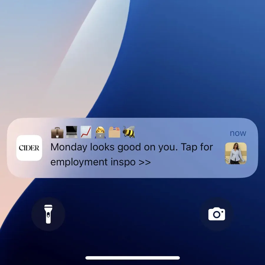 Cider push notification: Monday looks good on you. Tap for. employment inspo >>