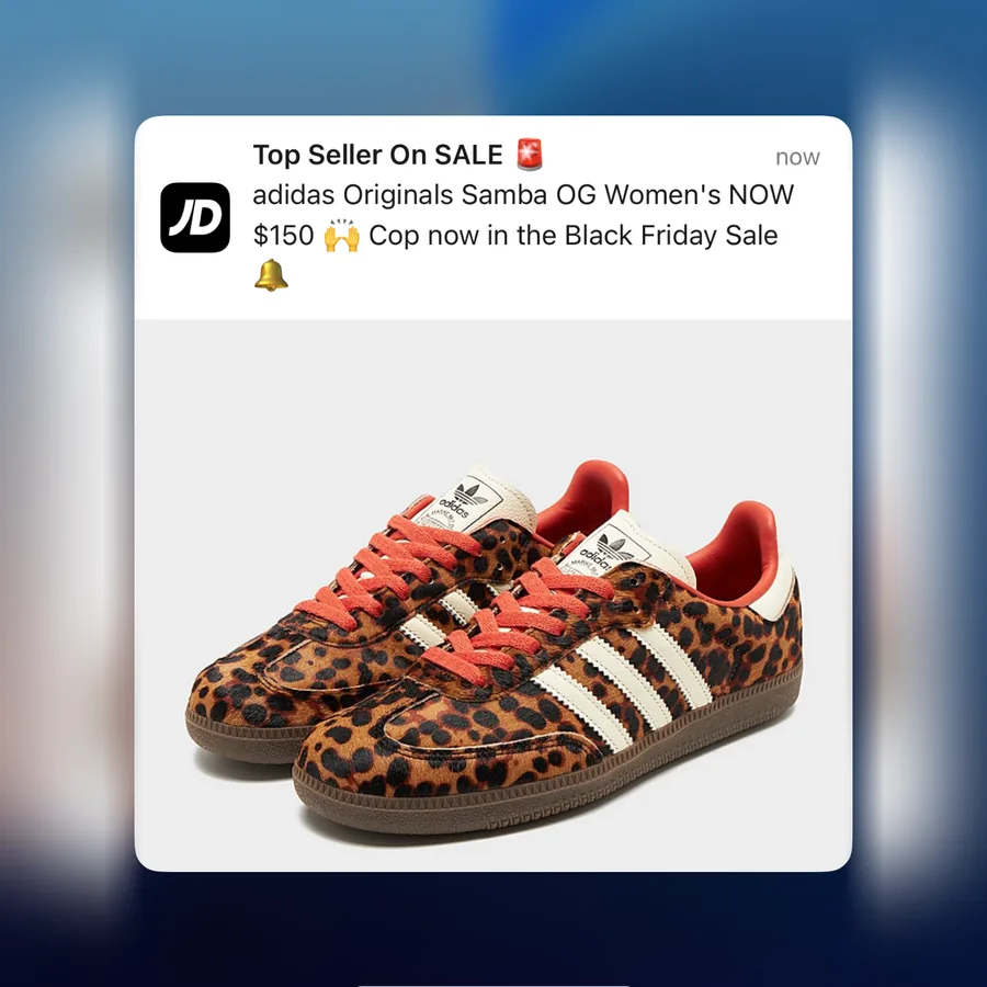 JD Sports push notification: Top Seller On SALE. adidas Originals Samba OG Women's NOW $150. Cop now in the Black Friday Sale