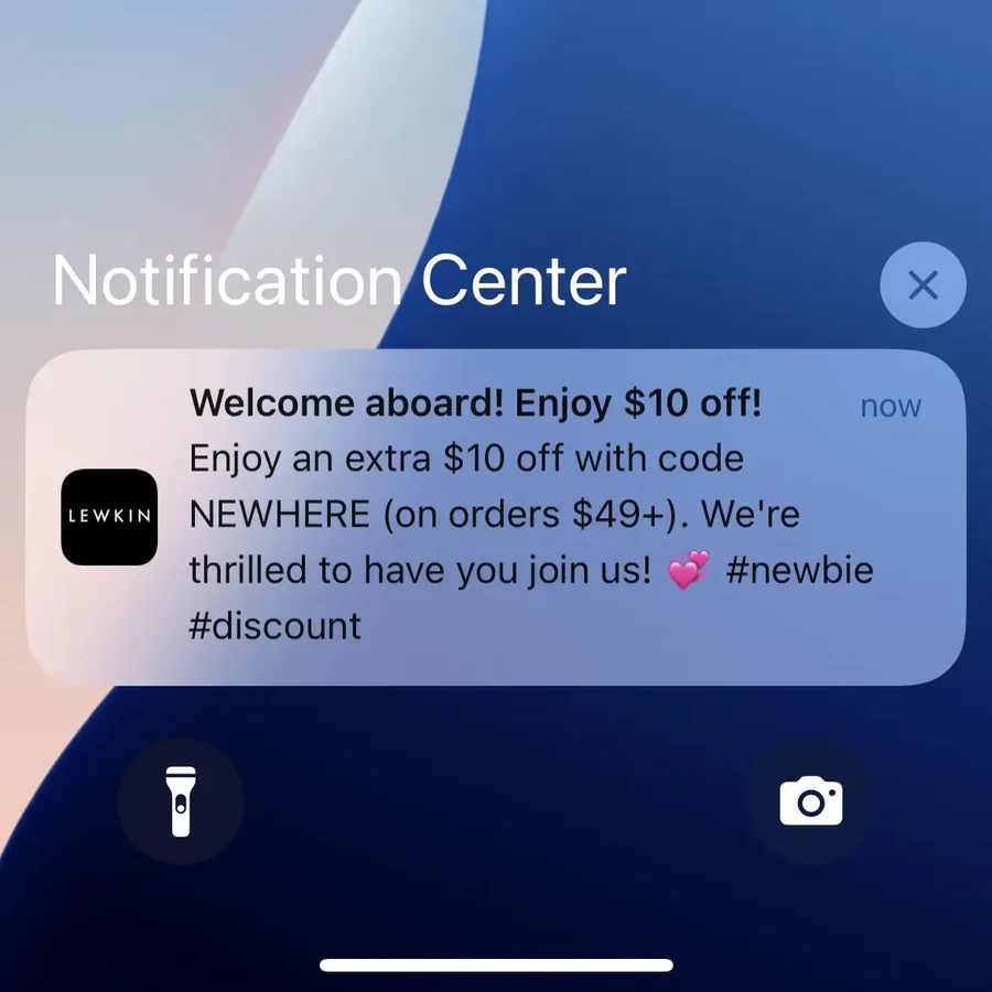 Lewkin push notification: Welcome aboard! Enjoy $10 off!. Enjoy an extra $10 off with code NEWHERE (on orders $49+). We're thrilled to have you join us! #newbie #discount