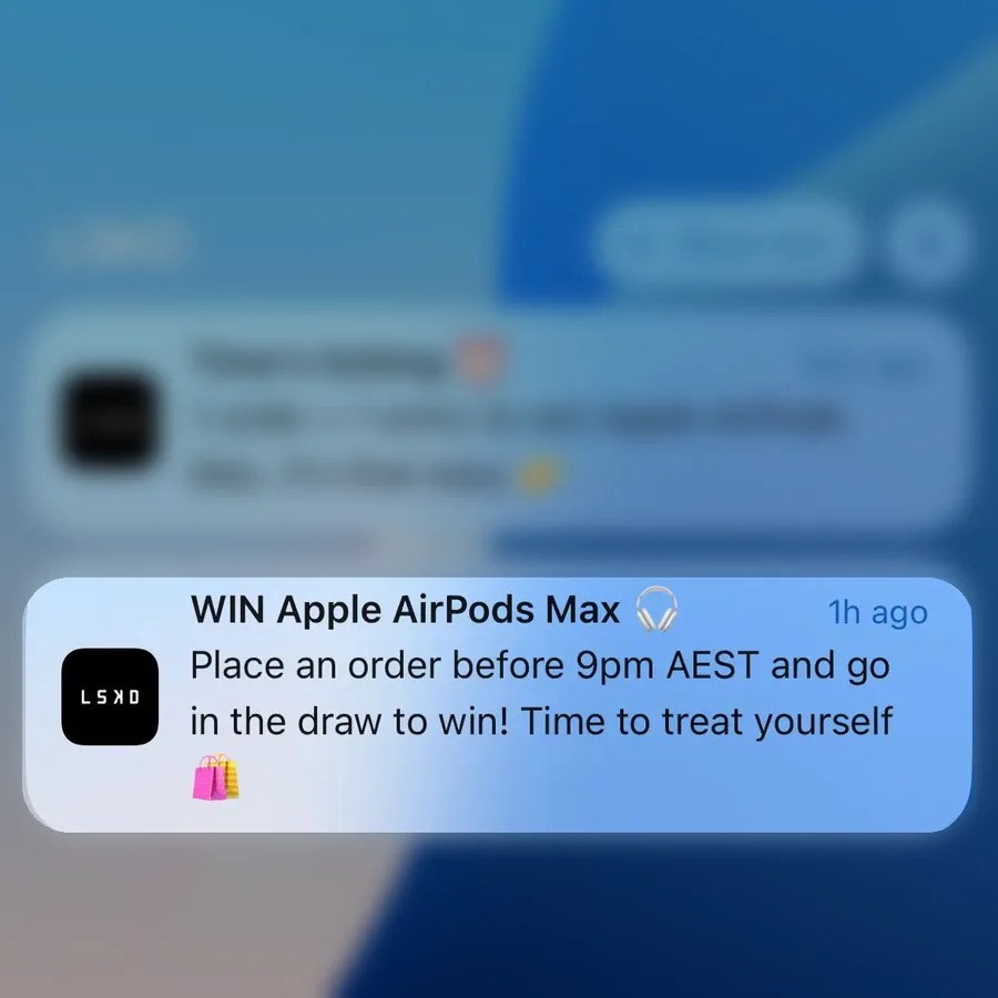 LSKD push notification: WIN Apple AirPods Max. Place an order before 9pm AEST and go in the draw to win! Time to treat yourself