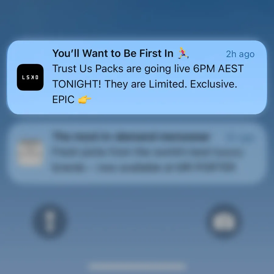 LSKD push notification: You'll Want to Be First In. Trust Us Packs are going live 6PM AEST TONIGHT! They are Limited. Exclusive. EPIC