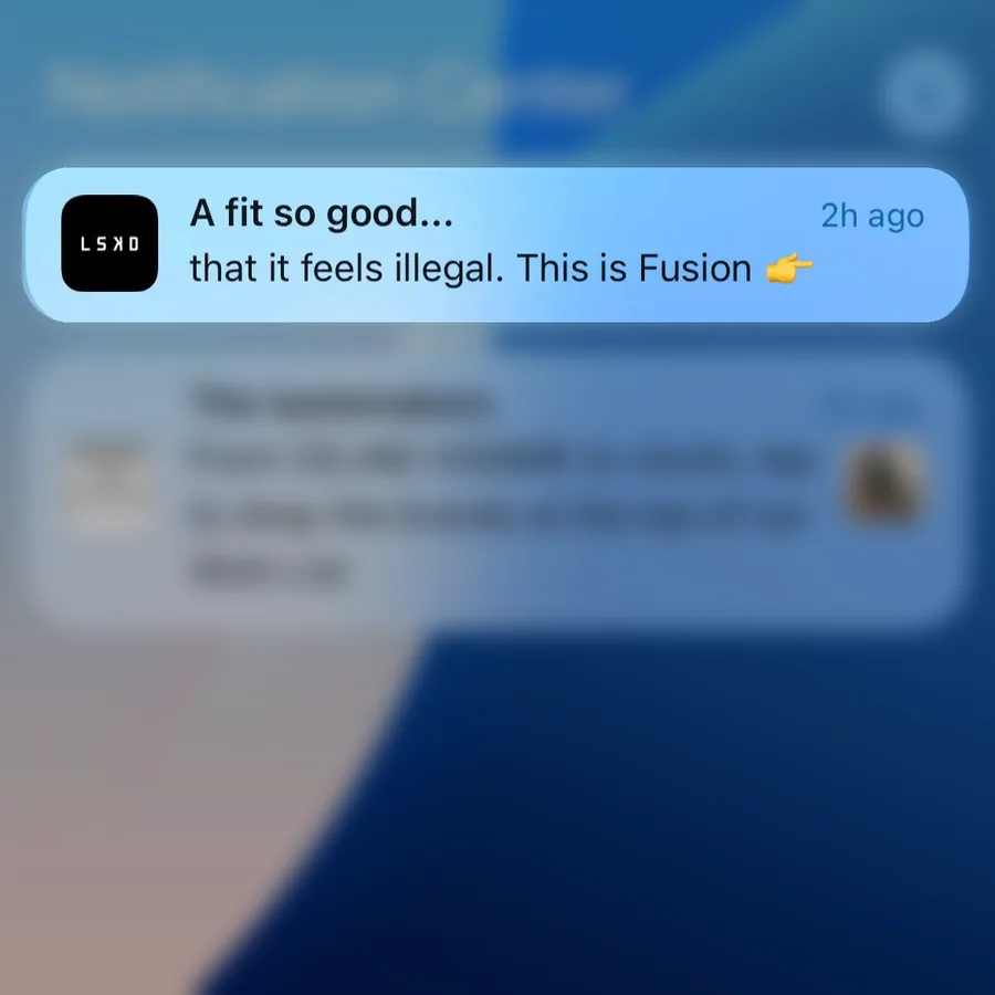 LSKD push notification: A fit so good.... that it feels illegal. This is Fusion