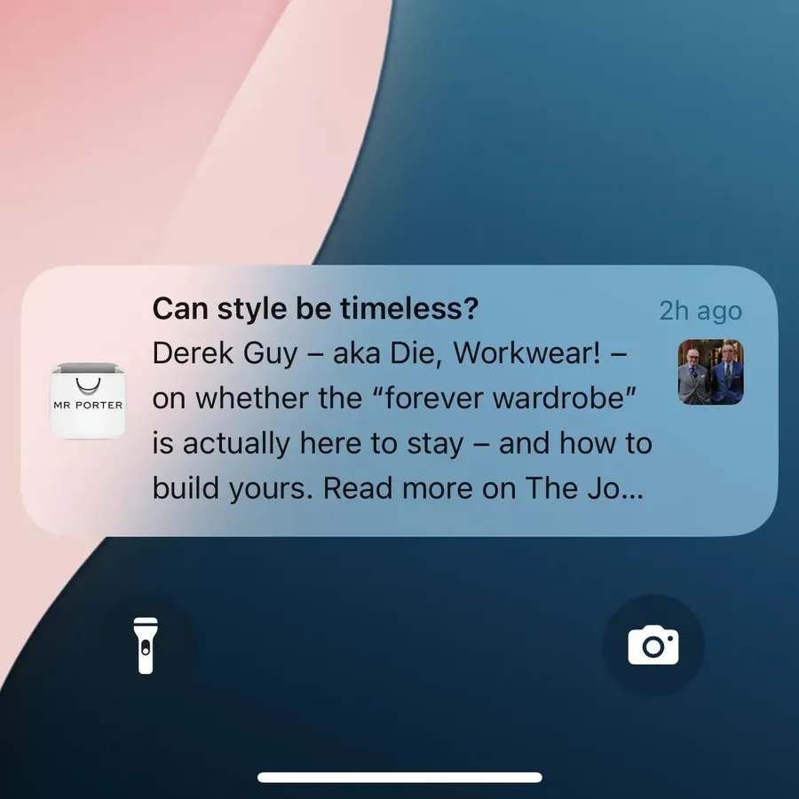 Mr Porter push notification: Can style be timeless?. Derek Guy - aka Die, Workwear! - on whether the "forever wardrobe" is actually here to stay - and how to build yours. Read more on The Jo...