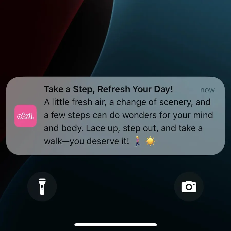 Obvi push notification: Take a Step, Refresh Your Day!. A little fresh air, a change of scenery, and a few steps can do wonders for your mind and body. Lace up, step out, and take a walk-you deserve it!