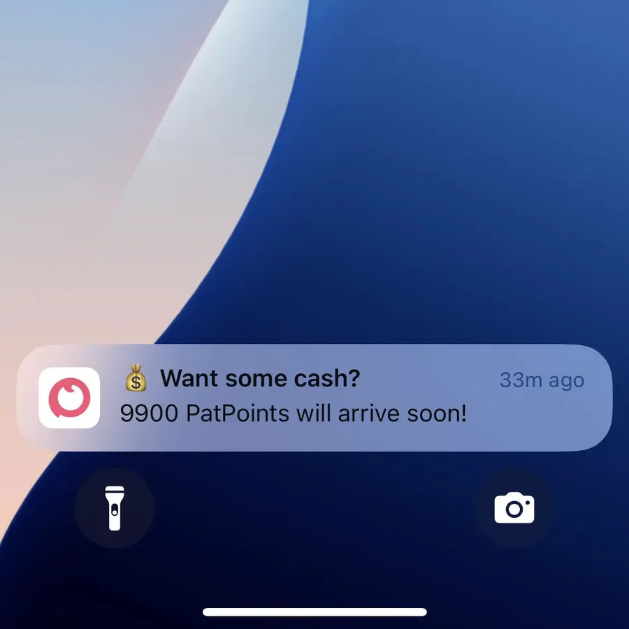 PatPat push notification: Want some cash?. $ 9900 PatPoints will arrive soon!